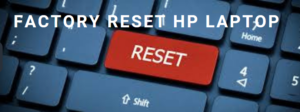 Factory Reset HP Laptop Without Password